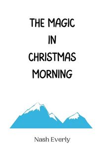 Produktbild: The Magic in Christmas Morning