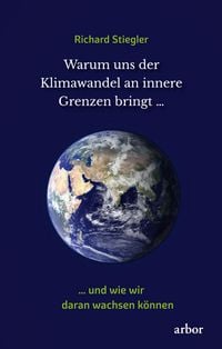 Produktbild: Warum uns der Klimawandel an innere Grenzen bringt &hellip;