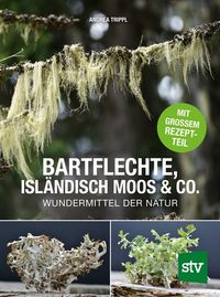 Bartflechte, Isländisch Moos & Co.