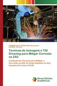 Produktbild: Tecnicas de Usinagem e TIG Dressing para Mitigar Corros&atilde;o na ZAC