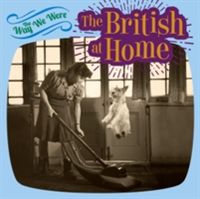 Produktbild: The Way We Were: the British at Home