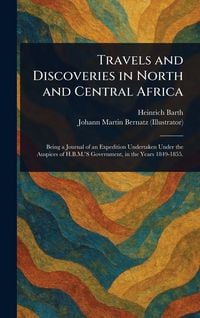 Produktbild: Travels and Discoveries in North and Central Africa