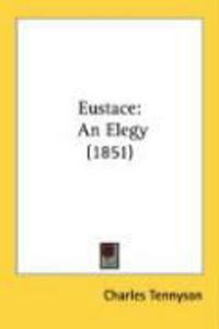Produktbild: Eustace: An Elegy (1851)