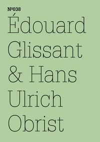 Produktbild: &Eacute;douard Glissant & Hans Ulrich Obrist