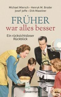 Produktbild: Fr&uuml;her war alles besser