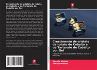 Produktbild: Crescimento de cristais de Iodato de Cobalto e de Tartarato de Cobalto por Gel