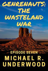 Bild vom Artikel The Wasteland War (Genrenauts, #7) vom Autor Michael R. Underwood