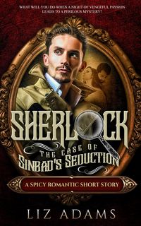 Produktbild: Sherlock, the Case of Sinbad's Seduction (The Casebook of a Salacious Sleuth, #3)