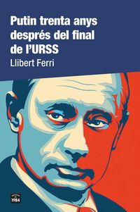 Produktbild: Putin trenta anys despr&eacute;s del final de l'URSS