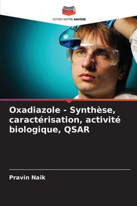 Produktbild: Oxadiazole - Synth&egrave;se, caract&eacute;risation, activit&eacute; biologique, QSAR