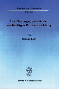 Produktbild: Der Planungsgrundsatz der nachhaltigen Raumentwicklung.
