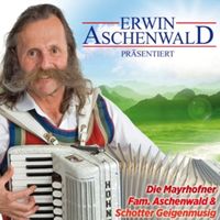 Bild vom Artikel Altes & Neues vom Autor Erwin & seine Mayrhofner Aschenwald
