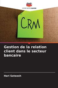 Produktbild: Gestion de la relation client dans le secteur bancaire