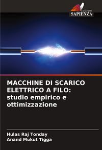 Produktbild: MACCHINE DI SCARICO ELETTRICO A FILO: studio empirico e ottimizzazione