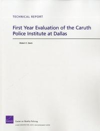 Produktbild: First Year Evaluation of the Caruth Police Institute at Dallas