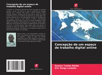 Produktbild: Concep&ccedil;&atilde;o de um espa&ccedil;o de trabalho digital online