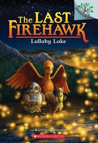 Produktbild: Lullaby Lake: A Branches Book (the Last Firehawk #4)