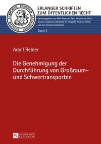 Produktbild: Die Genehmigung der Durchf&uuml;hrung von Gro&szlig;raum- und Schwertransporten