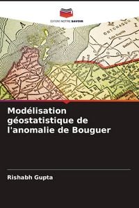 Produktbild: Mod&eacute;lisation g&eacute;ostatistique de l'anomalie de Bouguer