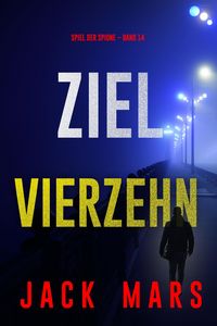 Produktbild: Ziel Vierzehn (Spiel der Spione - Band 14)