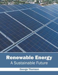 Produktbild: Renewable Energy: A Sustainable Future