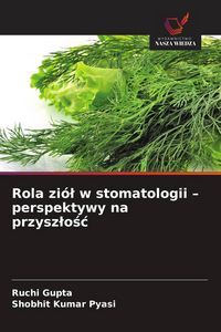 Produktbild: Rola zi&oacute;&iquest; w stomatologii - perspektywy na przysz&iquest;o&iquest;&iquest;