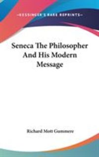 Produktbild: Seneca the Philosopher and His Modern Message