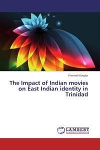 Produktbild: The Impact of Indian movies on East Indian identity in Trinidad