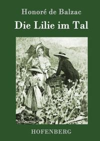 Bild vom Artikel Die Lilie im Tal vom Autor Honore de Balzac