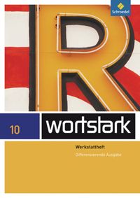 Wortstark Plus 10. Wekstattheft. Differenzierende Allgemeine Ausgabe