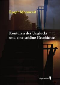 Produktbild: Konturen des Ungl&uuml;cks und eine sch&ouml;ne Geschichte