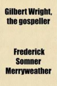 Produktbild: Gilbert Wright the Gospeller; A Tale of the Lollards