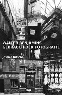 Produktbild: Walter Benjamins Gebrauch der Fotografie