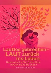 Produktbild: Lautlos gebrochen - LAUT zur&uuml;ck ins Leben