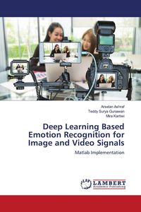 Produktbild: Deep Learning Based Emotion Recognition for Image and Video Signals