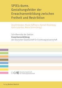Produktbild: SPIELr&auml;ume. Gestaltungsfelder der Erwachsenenbildung zwischen Freiheit und Restriktion
