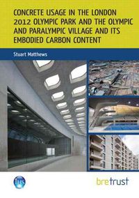 Produktbild: Matthews, S: Concrete Usage in the London 2012 Olympic Park