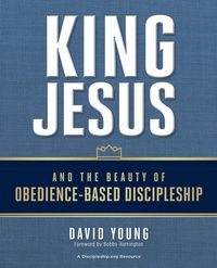 Produktbild: An King Jesus and the Beauty of Obedience-Based Discipleship
