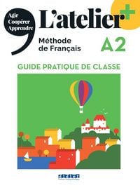 Produktbild: L'atelier : niveau A2 : guide pratique de classe
