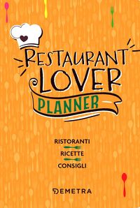Produktbild: Restaurant lover. Planner. Ristoranti. Ricette. Consigli