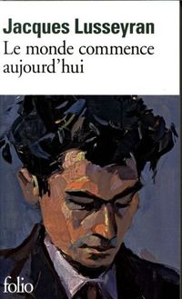 Produktbild: Lusseyran, J: Le monde commence aujourd'hui