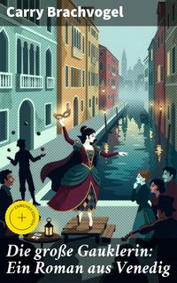 Produktbild: Die gro&szlig;e Gauklerin: Ein Roman aus Venedig