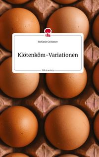 Produktbild: Kl&ouml;tenk&ouml;m-Variationen. Life is a Story - story.one