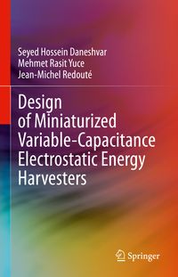 Produktbild: Design of Miniaturized Variable-Capacitance Electrostatic Energy Harvesters