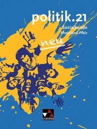Produktbild: politik.21 &ndash; Rheinland-Pfalz - neu / politik.21 Rheinland-Pfalz &ndash; neu