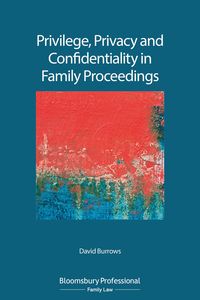 Produktbild: Burrows, D: Privilege, Privacy and Confidentiality in Family