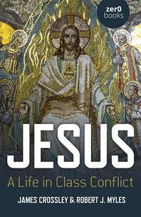 Produktbild: Jesus: A Life in Class Conflict