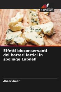 Produktbild: Effetti bioconservanti dei batteri lattici in spoliage Labneh