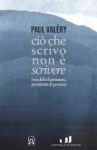 Produktbild: Ci&ograve; che scrivo non &egrave; scrivere (modelli di pensiero, problemi di poesia)