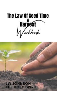 Produktbild: The Law Of Seed Time and Harvest Workbook